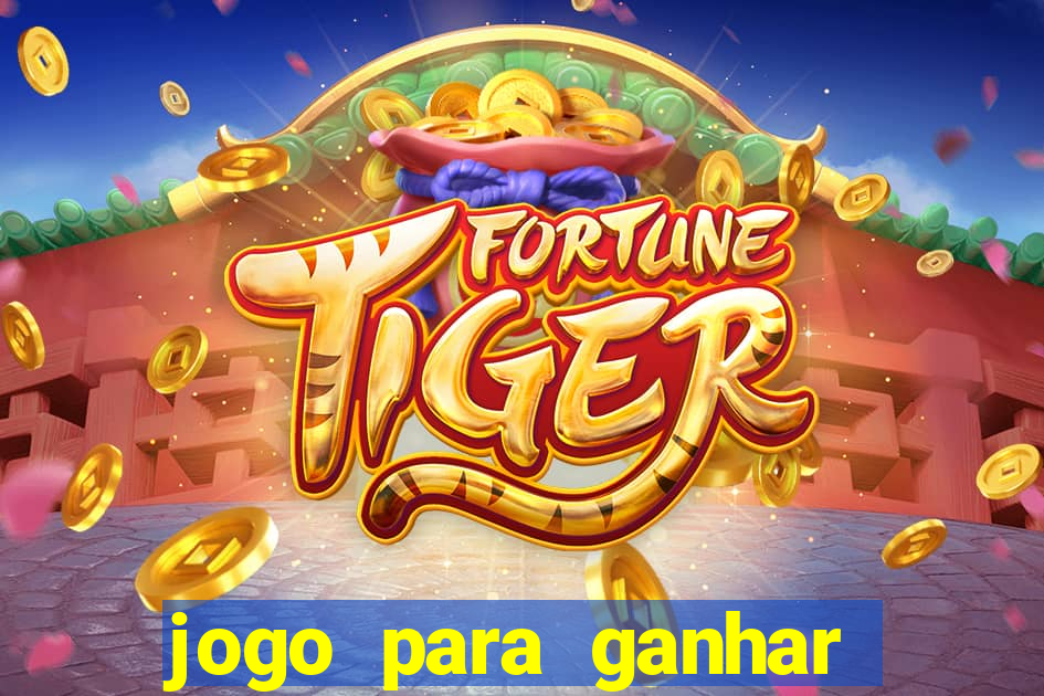 jogo para ganhar dinheiro sem pagar